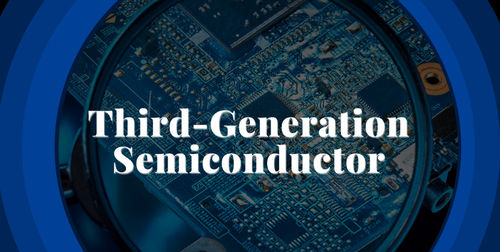 সম্পর্কে সর্বশেষ কোম্পানি খবর কেন তৃতীয় প্রজন্মের সেমিকন্ডাক্টর এত জনপ্রিয়?